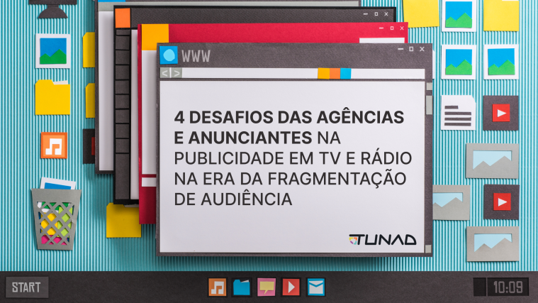 4 desafios das agências e anunciantes na publicidade em TV e Rádio na era da fragmentação de audiência