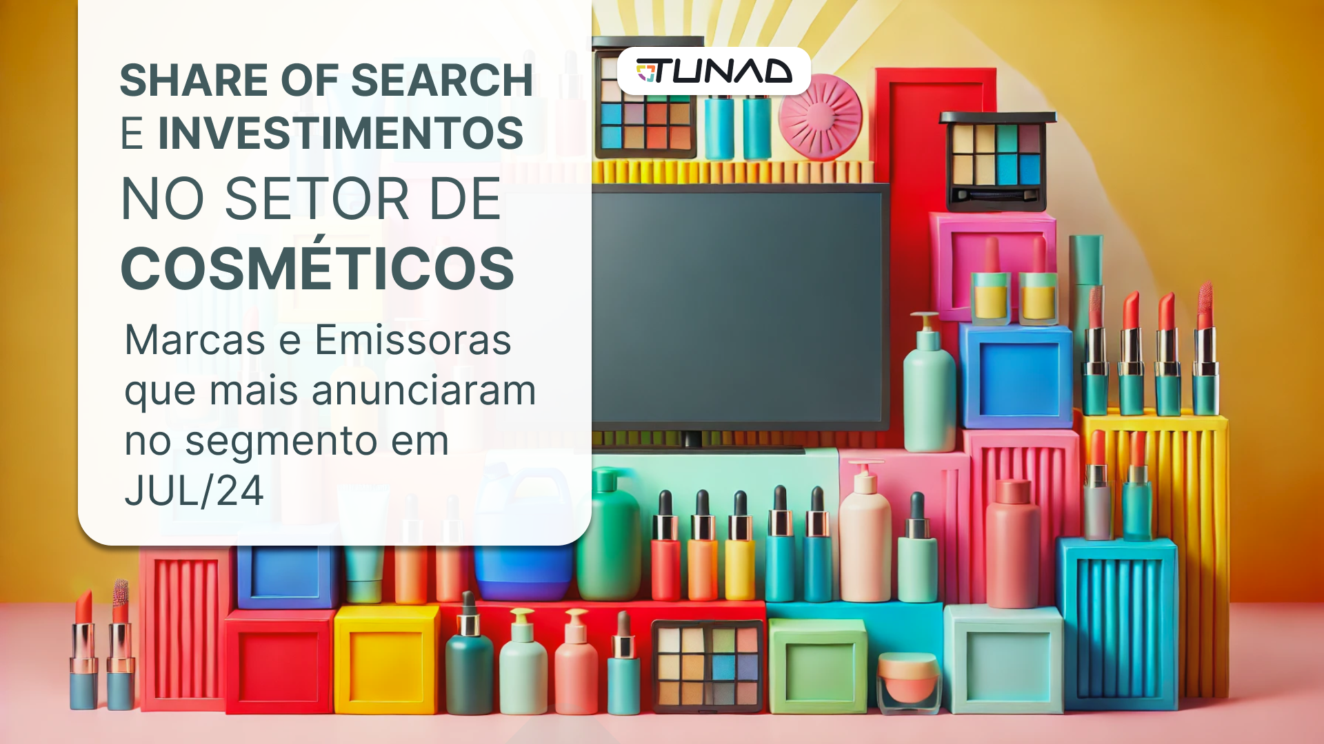 Investimento em TV e Share of Search no Segmento de Cosméticos