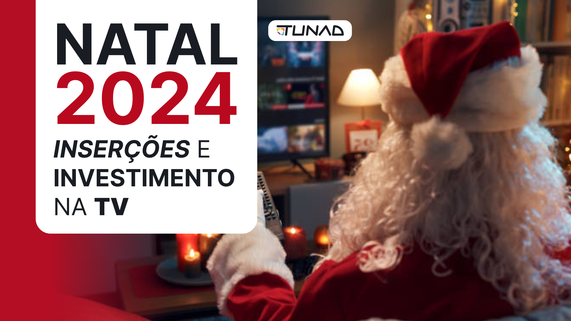 Publicidade Televisiva no Natal: Tendências e Projeções para 2024
